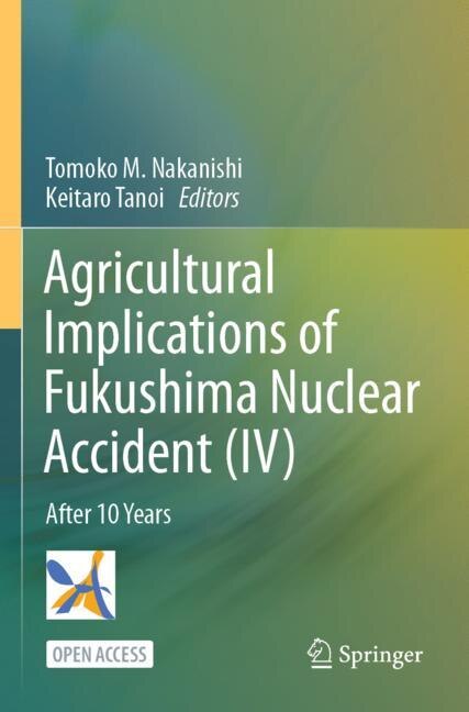 Front cover_Agricultural Implications of Fukushima Nuclear Accident (IV)
