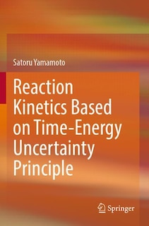 Front cover_Reaction Kinetics Based on Time-Energy Uncertainty Principle