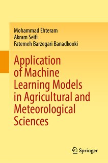 Front cover_Application of Machine Learning Models in Agricultural and Meteorological Sciences