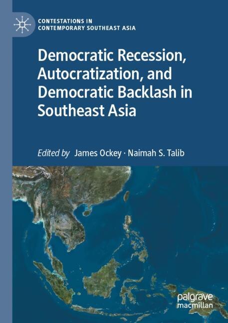 Front cover_Democratic Recession, Autocratization, and Democratic Backlash in Southeast Asia
