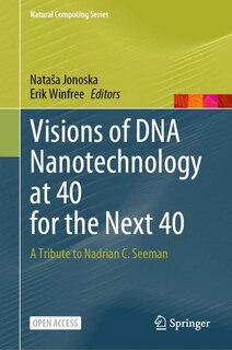 Front cover_Visions of DNA Nanotechnology at 40 for the Next 40