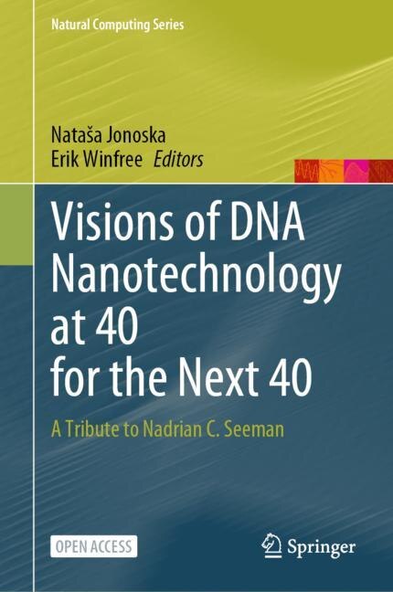 Front cover_Visions of DNA Nanotechnology at 40 for the Next 40