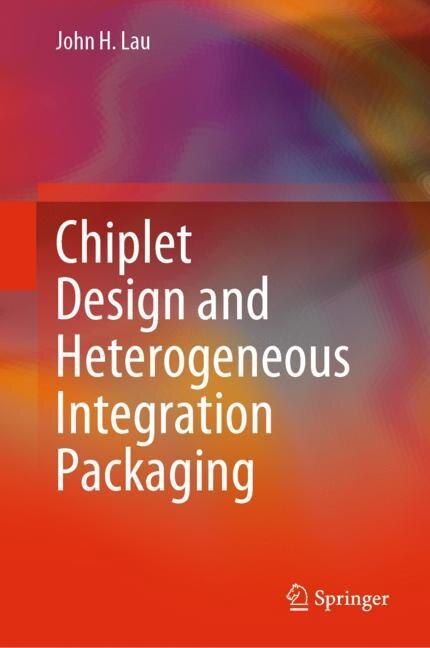 Couverture_Chiplet Design and Heterogeneous Integration Packaging