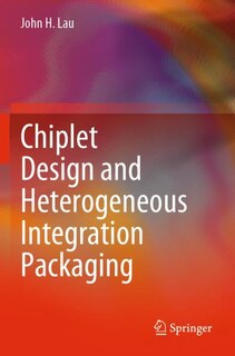 Couverture_Chiplet Design and Heterogeneous Integration Packaging