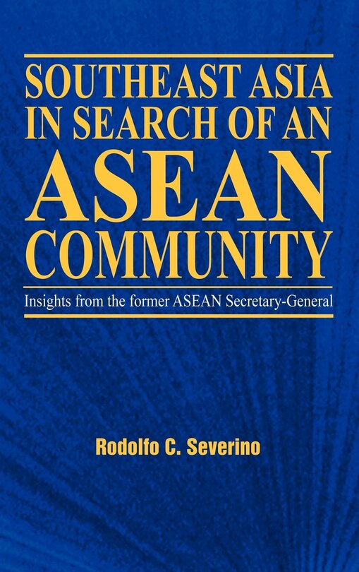 Couverture_Southeast Asia in Search of an ASEAN Community