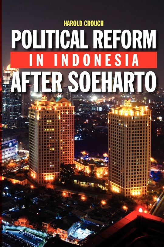 Front cover_Political Reform in Indonesia After Soeharto