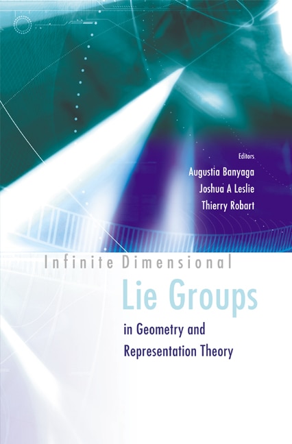 Couverture_Infinite Dimensional Lie Groups In Geometry And Representation Theory