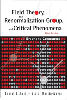 Front cover_Field Theory, The Renormalization Group, And Critical Phenomena