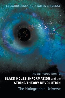 Front cover_Introduction To Black Holes, Information And The String Theory Revolution, An