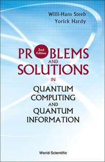 Front cover_Problems And Solutions In Quantum Computing And Quantum Information ()
