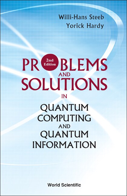 Front cover_Problems And Solutions In Quantum Computing And Quantum Information ()