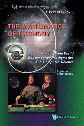 Mathematics Of Harmony: From Euclid To Contemporary Mathematics And Computer Science