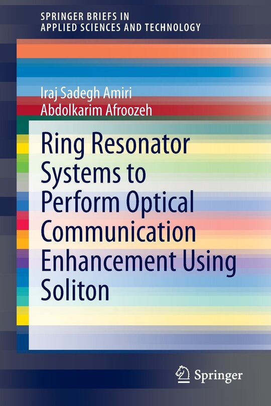 Front cover_Ring Resonator Systems to Perform Optical Communication Enhancement Using Soliton