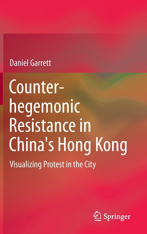 Front cover_Counter-hegemonic Resistance in China's Hong Kong