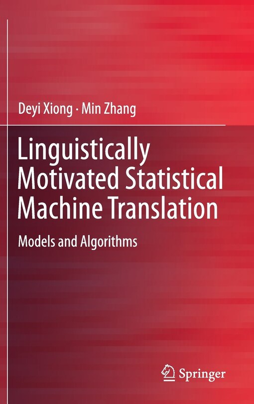 Front cover_Linguistically Motivated Statistical Machine Translation