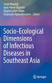 Socio-Ecological Dimensions of Infectious Diseases in Southeast Asia