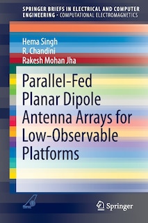 Parallel-Fed Planar Dipole Antenna Arrays for Low-observable Platforms