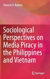 Front cover_Sociological Perspectives on Media Piracy in the Philippines and Vietnam