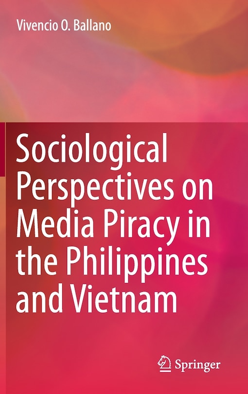 Front cover_Sociological Perspectives on Media Piracy in the Philippines and Vietnam