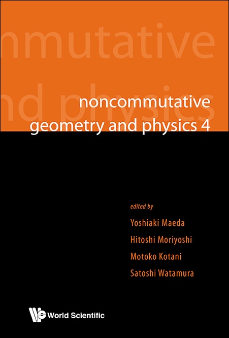 Front cover_Noncommutative Geometry And Physics 4 - Workshop On Strings, Membranes And Topological Field Theory