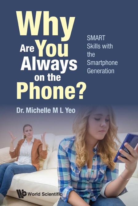 Front cover_Why Are You Always On The Phone? Smart Skills With The Smartphone Generation
