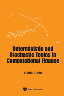 Front cover_Deterministic And Stochastic Topics In Computational Finance