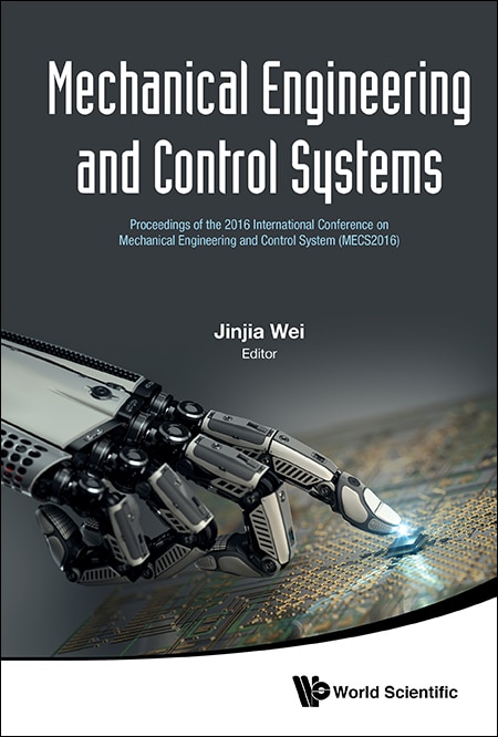 Couverture_Mechanical Engineering And Control Systems - Proceedings Of The 2016 International Conference On Mechanical Engineering And Control System (mecs2016)