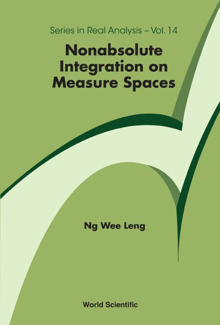 Front cover_Nonabsolute Integration On Measure Spaces