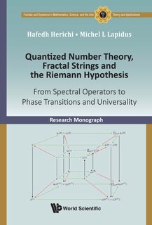 Front cover_Quantized Number Theory, Fractal Strings And The Riemann Hypothesis