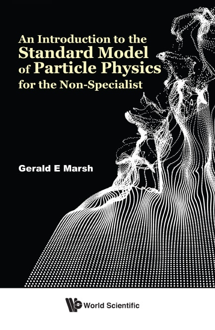 Front cover_Introduction To The Standard Model Of Particle Physics For The Non-specialist, An
