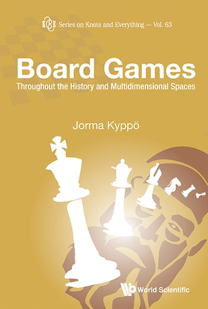 Board Games: Throughout The History And Multidimensional Spaces