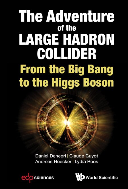 Front cover_Adventure Of The Large Hadron Collider, The