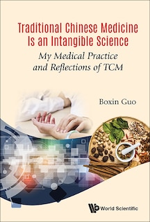 Couverture_Traditional Chinese Medicine Is An Intangible Science