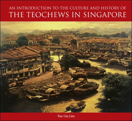 Front cover_Introduction To The Culture And History Of The Teochews In Singapore, An