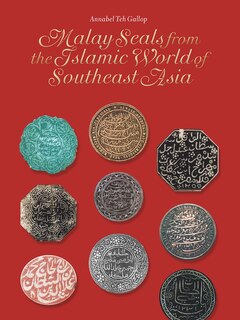 Front cover_Malay Seals From The Islamic World Of Southeast Asia