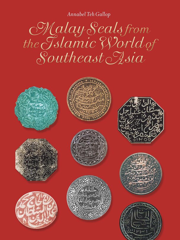Front cover_Malay Seals From The Islamic World Of Southeast Asia