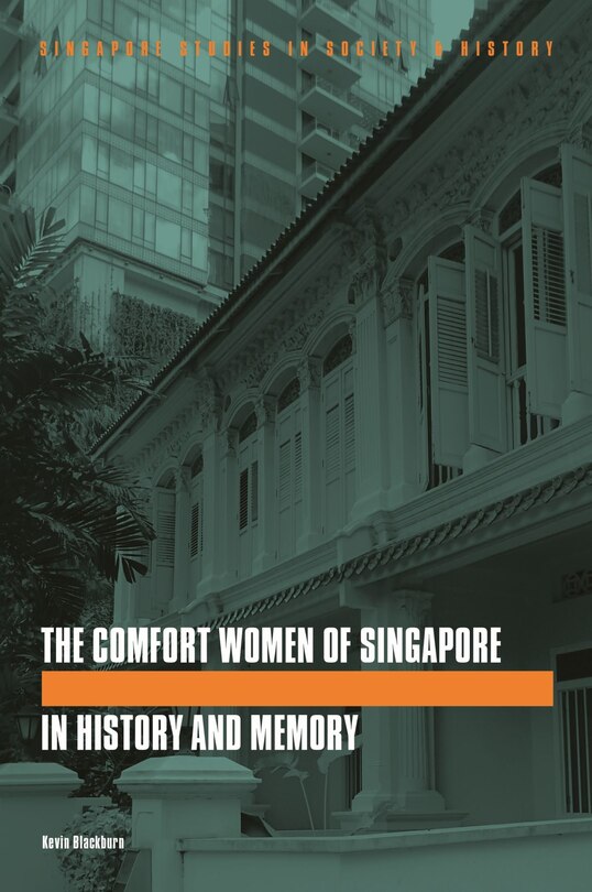 Front cover_The Comfort Women of Singapore in History and Memory