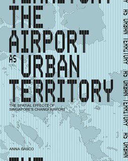 Front cover_The Airport as Urban Territory