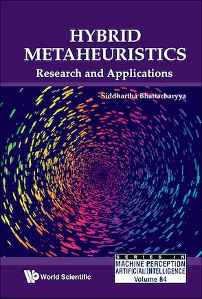 Hybrid Metaheuristics: Research And Applications