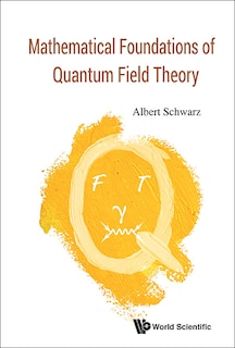 Couverture_Mathematical Foundations Of Quantum Field Theory