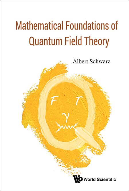 Couverture_Mathematical Foundations Of Quantum Field Theory