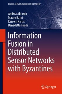 Front cover_Information Fusion In Distributed Sensor Networks With Byzantines