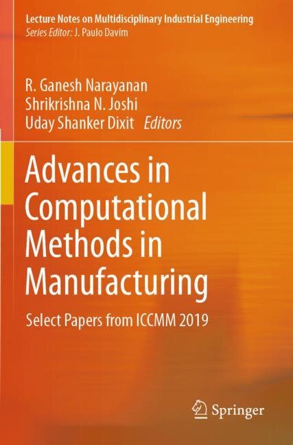 Front cover_Advances In Computational Methods In Manufacturing