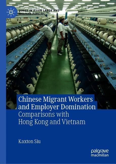 Couverture_Chinese Migrant Workers And Employer Domination