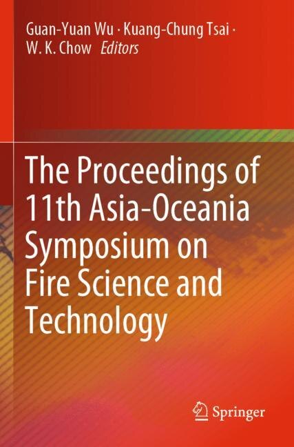 The Proceedings Of 11th Asia-oceania Symposium On Fire Science And Technology