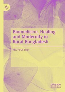 Couverture_Biomedicine, Healing and Modernity in Rural Bangladesh