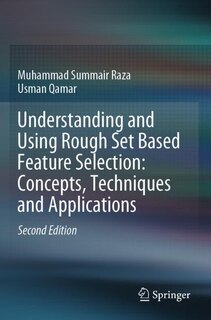 Front cover_Understanding And Using Rough Set Based Feature Selection