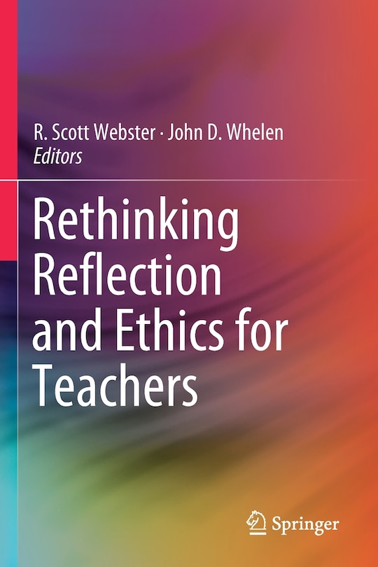 Front cover_Rethinking Reflection And Ethics For Teachers