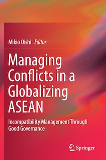 Front cover_Managing Conflicts In A Globalizing Asean