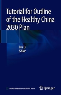 Front cover_Tutorial For Outline Of The Healthy China 2030 Plan
